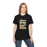 Life Is Better in Flip Flops T-Shirt - Summer Beach Vibes Tee, Retro Vacation Shirt, Casual Travel Shirt for Men & Women