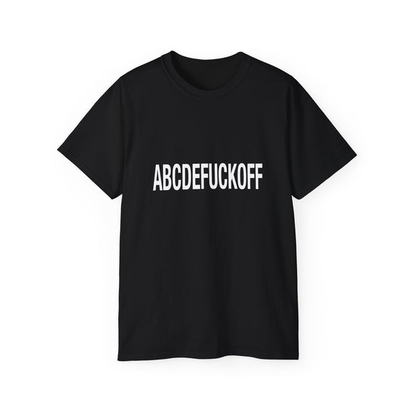 Funny, Sarcastic Alphabet T-Shirt ABCDEFUCKOFF Graphic Tee | Sarcastic Shirt for Adults | Bold Statement Gift for Friends