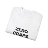 Zero Craps Given  | Motivational Tee-Shirt, Inspirational, Great Gift For Co-Workers, Family, BFF T-Shirt, Clothing Shirt, USA