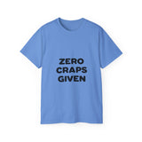 Zero Craps Given  | Motivational Tee-Shirt, Inspirational, Great Gift For Co-Workers, Family, BFF T-Shirt, Clothing Shirt, USA