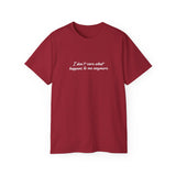 I Don’t Care What Happens to Me Anymore T-Shirt - Aesthetic Moody Quote Tee - Soft Cotton Unisex Streetwear Shirt