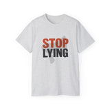 📣 STOP LYING Funny Graphic T-Shirt | Bold Statement Tee | Trendy Motivational Shirt for Men & Women | Sarcastic Gift Idea