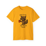 Funny Raccoon Coffee "I'm Tired Look" T-Shirt - Cute Animal Graphic Tee, Humor Gift for Coffee Lovers, Lazy Day Outfit for Men & Women