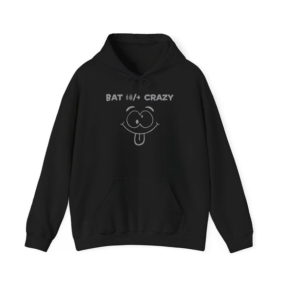 Bat Sh*t Crazy Hoodie - Funny Silly Face Graphic Hoodie Sweatshirt
