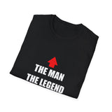 Funny "THE MAN THE LEGEND" T-Shirt - Bold Arrows Graphic Tee - Gag Gift for Him - Black Humor Shirt - Men's Joke Tee