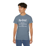 Funny Retirement T-Shirt for Men & Women | Re-Tired Definition Tee | Hilarious Retiree Gift | Lazy Day Humor Shirt