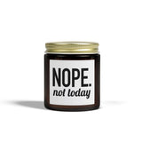 NOPE. Not Today | Gift for BFF, Boyfriend, Girlfriend, Husband, Wife | Scented Candles, Coconut Apricot Wax 4oz and 9oz Sizes