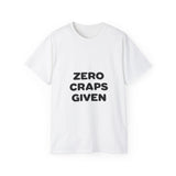 Zero Craps Given  | Motivational Tee-Shirt, Inspirational, Great Gift For Co-Workers, Family, BFF T-Shirt, Clothing Shirt, USA