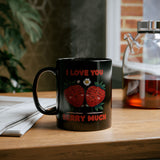 I Love You Berry Much | Valentine's, Birthday, BFF, Boyfriend, Girlfriend, Husband, Wife Gift | Black Ceramic Mug 11/15oz