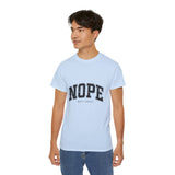 NOPE Not Today Unisex Ultra 100% US Cotton Tee | Motivational T-shirt, Funny Tshirt, Good for Gym or Yoga