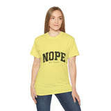 NOPE Not Today Unisex Ultra 100% US Cotton Tee | Motivational T-shirt, Funny Tshirt, Good for Gym or Yoga