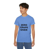 Zero Craps Given  | Motivational Tee-Shirt, Inspirational, Great Gift For Co-Workers, Family, BFF T-Shirt, Clothing Shirt, USA