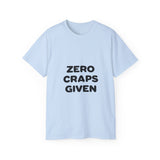 Zero Craps Given  | Motivational Tee-Shirt, Inspirational, Great Gift For Co-Workers, Family, BFF T-Shirt, Clothing Shirt, USA