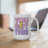 "You Got This" Ceramic Mug - Motivational Coffee Cup, Inspirational Gift, Positive Vibes, Home Office Decor, Self-Care Essentials