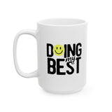 Doing My Best Mug | Motivational Coffee Mug with Smiley Face | Positive Quote 11/15oz Ceramic Mug Gift for Friends, Coworkers
