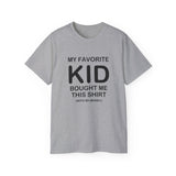 Funny Parent T-Shirt - "My Favorite Kid Bought Me This Shirt" - Humorous Family Gift - Father's Day, Birthday, Dad, Mom Tee