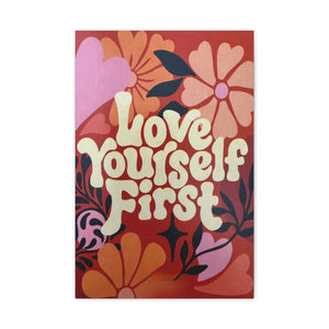 Retro "Love Yourself First" Canvas Wall Art – 16x24 Inspirational Floral Print for Self-Love, Positive Vibes & Boho Room Décor