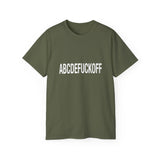 Funny, Sarcastic Alphabet T-Shirt ABCDEFUCKOFF Graphic Tee | Sarcastic Shirt for Adults | Bold Statement Gift for Friends