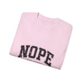 NOPE Not Today Unisex Ultra 100% US Cotton Tee | Motivational T-shirt, Funny Tshirt, Good for Gym or Yoga