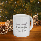 "I am enough, I am worthy, I am loved." Affirmation Mug | Self-Love Gift | Inspirational Coffee Cup | Positive Affirmations Mug