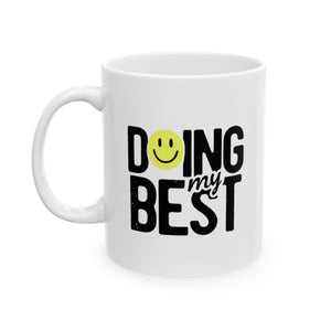 Doing My Best Mug | Motivational Coffee Mug with Smiley Face | Positive Quote 11/15oz Ceramic Mug Gift for Friends, Coworkers