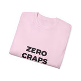 Zero Craps Given  | Motivational Tee-Shirt, Inspirational, Great Gift For Co-Workers, Family, BFF T-Shirt, Clothing Shirt, USA