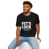 FET'S LUCK Funny Misread T-Shirt, Sarcastic Humor Graphic Tee Gag Gift Unisex Cotton Shirt, Adult Joke Shirt Birthday Present