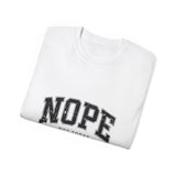 NOPE Not Today Unisex Ultra 100% US Cotton Tee | Motivational T-shirt, Funny Tshirt, Good for Gym or Yoga