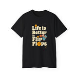 Life Is Better in Flip Flops T-Shirt - Summer Beach Vibes Tee, Retro Vacation Shirt, Casual Travel Shirt for Men & Women