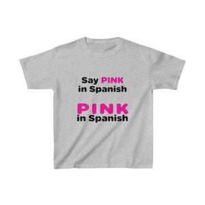 Say Pink In Spanish | Kids Heavy Cotton Tee