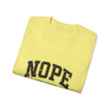 NOPE Not Today Unisex Ultra 100% US Cotton Tee | Motivational T-shirt, Funny Tshirt, Good for Gym or Yoga
