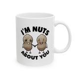 I'm Nuts About You | Coffee Lovers, Funny, Valentines, Birthday, Anniversary, Lovers Gift | White Ceramic Novelty Mug 11/15oz