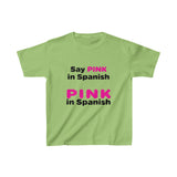 Say Pink In Spanish | Kids Heavy Cotton Tee