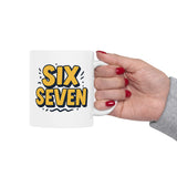 Funny Six Seven Mug | Bold Number Design Coffee Cup | Unique Gift for Friends, Birthday, Office, Humor Lover | 11oz & 15oz | TikTok