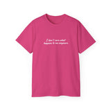 I Don’t Care What Happens to Me Anymore T-Shirt - Aesthetic Moody Quote Tee - Soft Cotton Unisex Streetwear Shirt