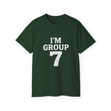 I'M GROUP 7 T-Shirt – Funny Viral TikTok Shirt, Trendy College Group Tee, Bold Statement Shirt for Gen Z & Team Events