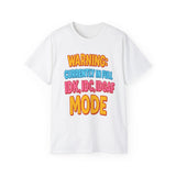 Funny Graphic Tee "Warning Currently in Full IDK IDC IDGAF Mode" Shirt | Trendy Sarcastic Quote T-Shirt for Men and Women