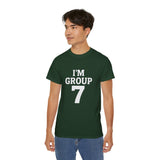 I'M GROUP 7 T-Shirt – Funny Viral TikTok Shirt, Trendy College Group Tee, Bold Statement Shirt for Gen Z & Team Events