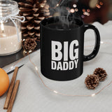 Big Daddy | Humous, BFF, Family Love | Black Ceramic Mug 11/15oz