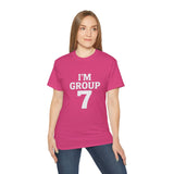 I'M GROUP 7 T-Shirt – Funny Viral TikTok Shirt, Trendy College Group Tee, Bold Statement Shirt for Gen Z & Team Events