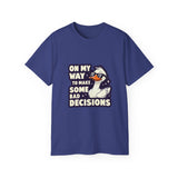 On My Way To Make Some Bad Decisions | Funny Saying T-Shirt, Gift For Duck Lovers, Novelty Clothing Shirt, USA