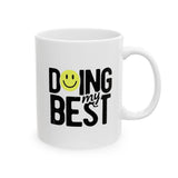 Doing My Best Mug | Motivational Coffee Mug with Smiley Face | Positive Quote 11/15oz Ceramic Mug Gift for Friends, Coworkers