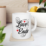 A True Love Story Never Ends | Marriage, Valentine's Day, Engagement Wife Girlfriend Gift | White Ceramic Novelty 11/15oz Mug