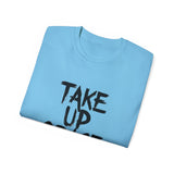 Take Up Space | Ultra 100% US Cotton Tee | Motivational T-Shirt, Positive Life, Inspire Clothing Shirt