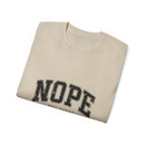 NOPE Not Today Unisex Ultra 100% US Cotton Tee | Motivational T-shirt, Funny Tshirt, Good for Gym or Yoga