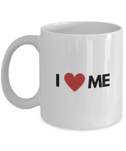 I Love Me | 11/15 oz Novelty Ceramic Coffee Mug