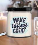 Make Today Great | BFF, Inspirational, Sunshine Day Gift | 9/16 oz Scented Soy Candle