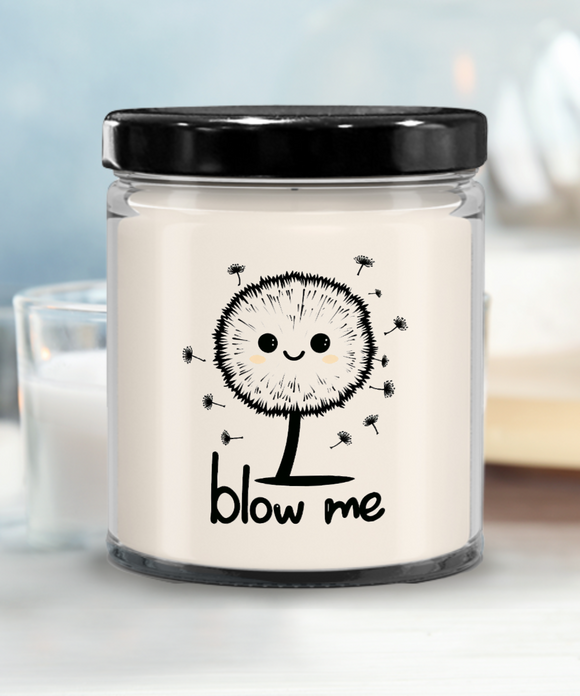 Blow Me | BFF, Girlfriend, Boyfriend, Wife, Husband Gift | 9/16 oz Scented Soy Candle