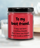 To My Best Friend... | BFF, LGBT, Brother, Sister | 9/16 oz Scented Soy Candle Gift