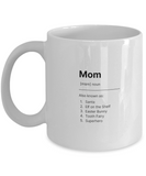 Mom... Also Known As: Santa, Elf, Easter Bunny, Tooth Fairy, Superhero and... | 11/15 oz White Ceramic Novelty Mug